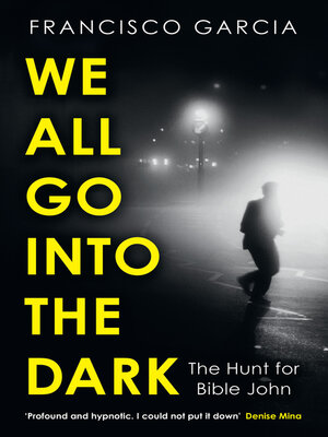 cover image of We All Go into the Dark